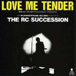 RC Succession : Love Me Tender